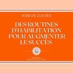 DES ROUTINES D'HABILITATION POUR AUGMENTER LE SUCCÈS (SÉRIE DE 2 LIVRES)
