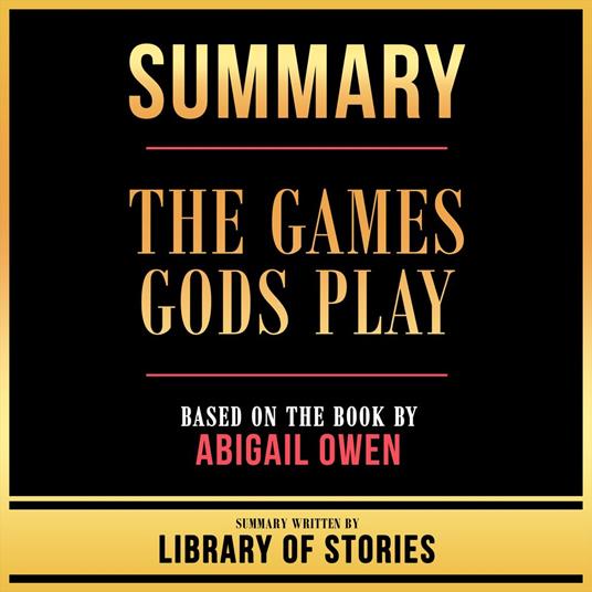 Summary - The Games Gods Play
