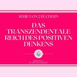 DAS TRANSZENDENTALE REICH DES POSITIVEN DENKENS (SERIE VON 2 BÜCHERN)