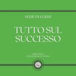TUTTO SUL SUCCESSO (SERIE DI 4 LIBRI)