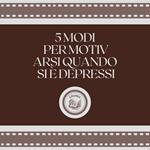 5 Modi Per Motivarsi Quando Si È Depressi