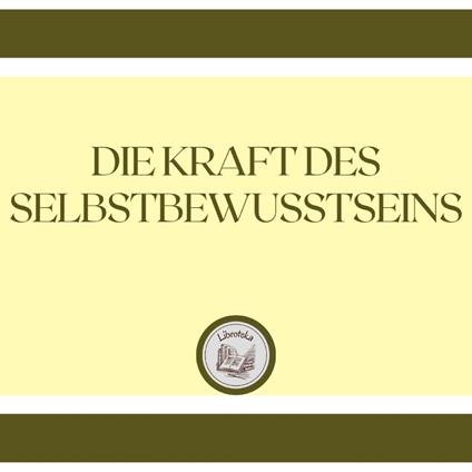 Die Kraft Des Selbstbewusstseins
