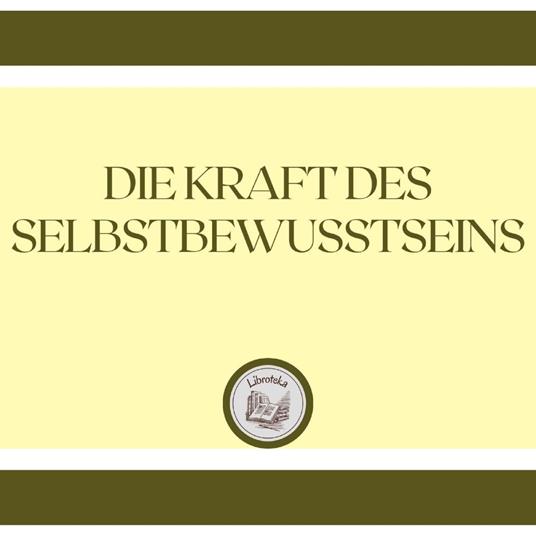 Die Kraft Des Selbstbewusstseins