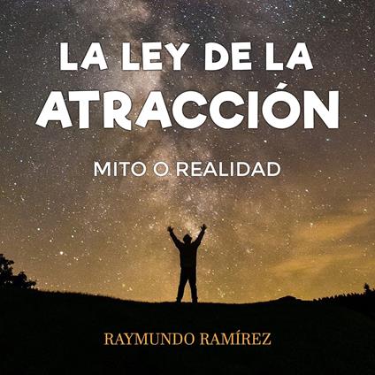 LA LEY DE LA ATRACCIÓN