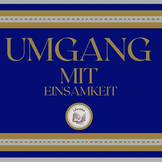 Umgang Mit Einsamkeit