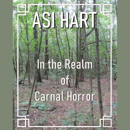In the Realm of Carnal Horror