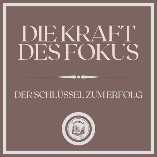Die Kraft des Fokus: Der Schlüssel zum Erfolg
