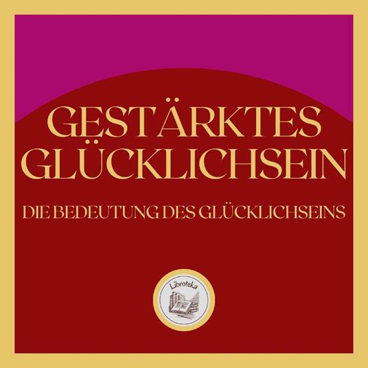Gestärktes Glücklichsein