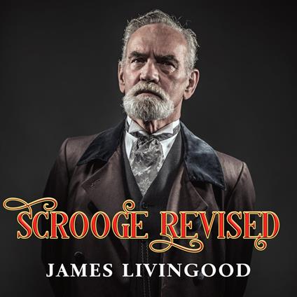 Scrooge Revised