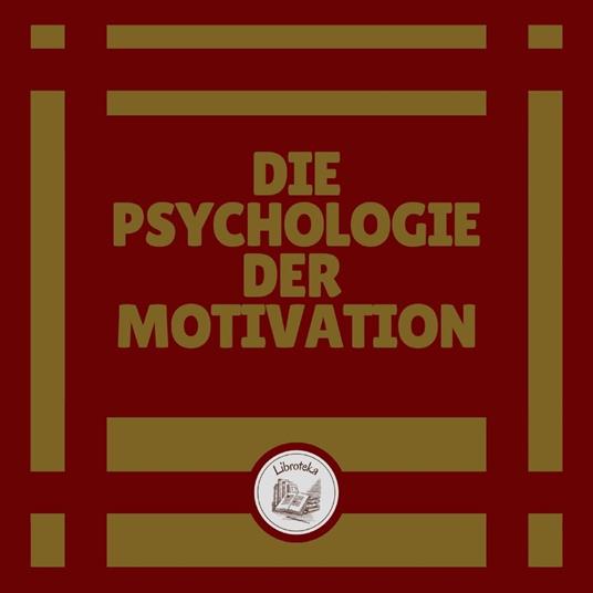 Die Psychologie Der Motivation
