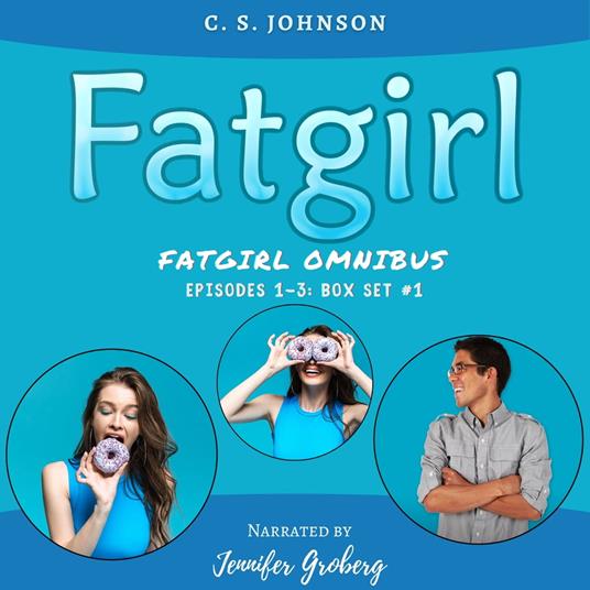 Fatgirl: Episodes 1-3