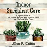 Indoor Succulent Care