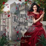 Rose and the Wand, The