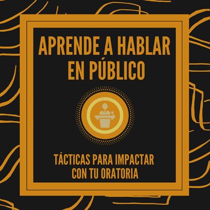 Aprende a Hablar en Público