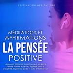Méditations et Affirmations - La Pensée Positive