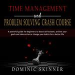 Time Management and Problem Solving Crash Course