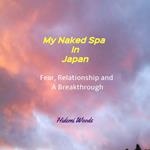 My Naked Spa in Japan