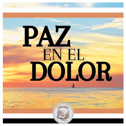 Paz En El Dolor