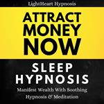 Attract Money Now Sleep Hypnosis