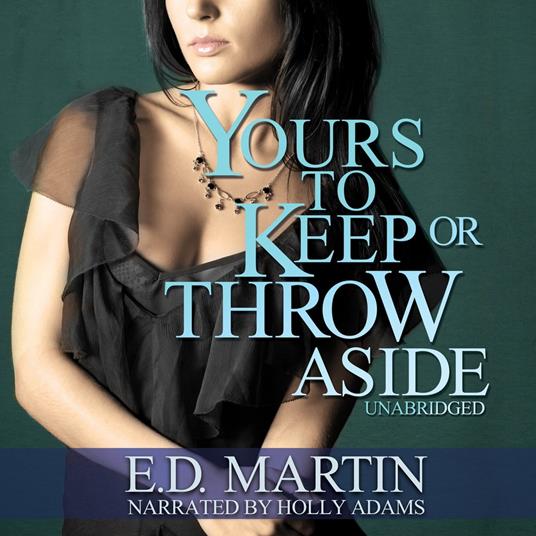 Yours to Keep or Throw Aside