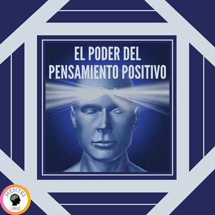 El Poder Del pensamiento positivo