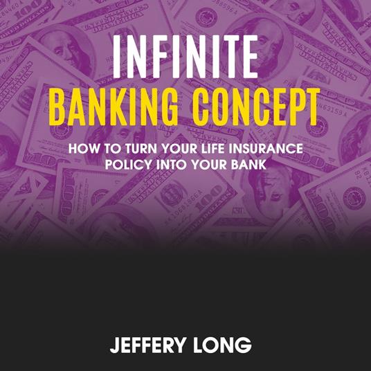 Infinite Banking Concept