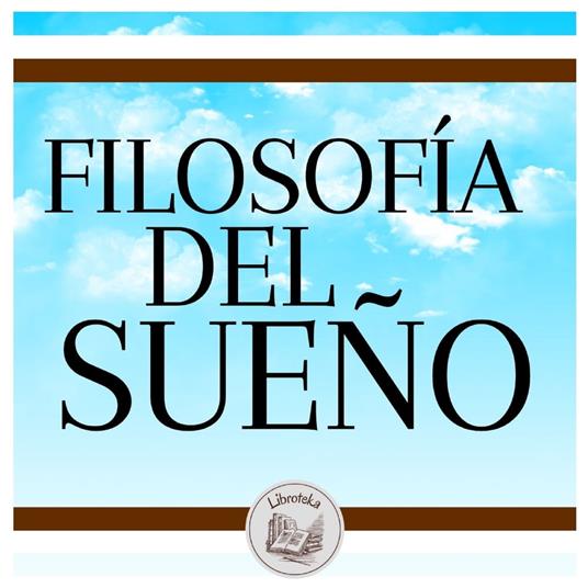 Filosofía Del Sueño