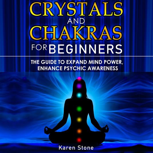 CRYSTALS AND CHAKRAS FOR BEGINNERS