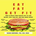 Eat Fat, Get Fit