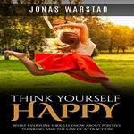 Think Yourself Happy