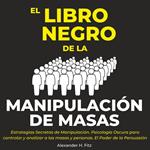El Libro Negro de la Manipulación de Masas