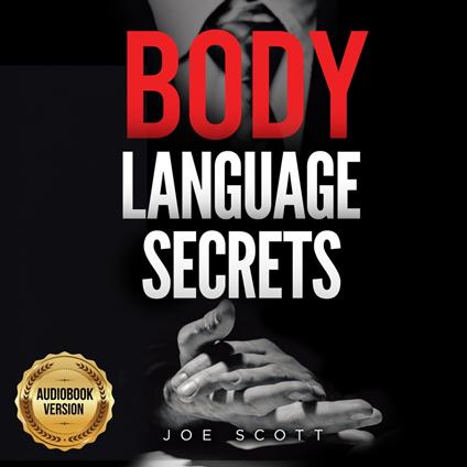 BODY LANGUAGE SECRETS: How To Analyze People | Manipulation Techniques | Influence | Persuade | Neurolinguistic Programming | Mind Control