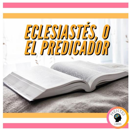 ECLESIASTÉS, O EL PREDICADOR
