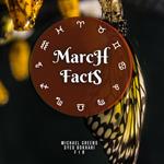 March Facts