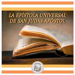 La Epístola Universal De San Judas Apóstol