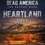 Dead America: The Second Week - Heartland Pt 2