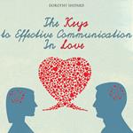 Keys to Effective Communication In Love, The