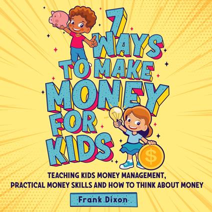 7 Ways To Make Money For Kids