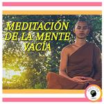 Meditación De La Mente Vacía