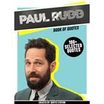Paul Rudd: Book Of Quotes (100+ Selected Quotes)