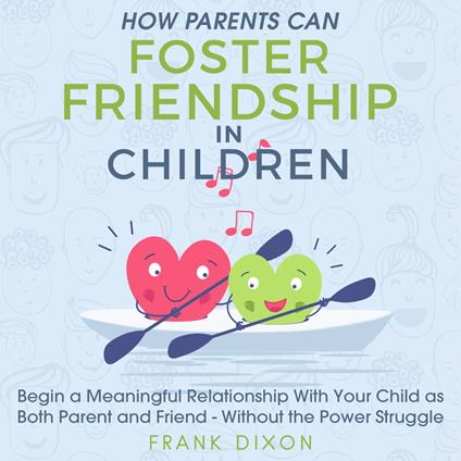 How Parents Can Foster Friendship in Children