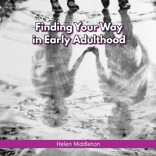 Finding Your Way In Early Adulthood