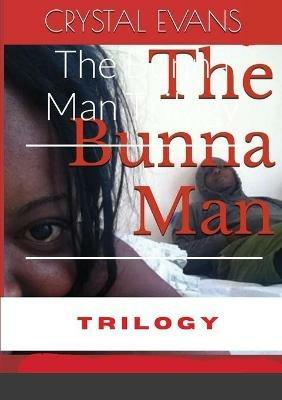 The Bunna Man Trilogy - Crystal Evans - cover