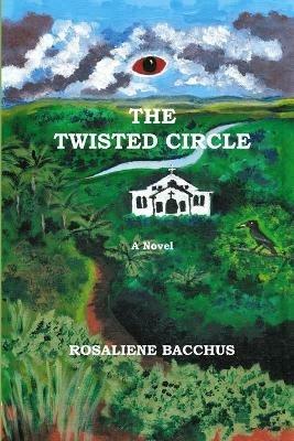 The Twisted Circle - Rosaliene Bacchus - cover