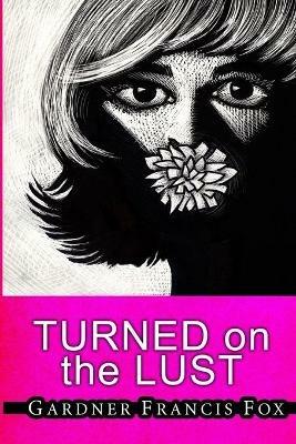 Turned on the LUST - Gardner Francis Fox - cover