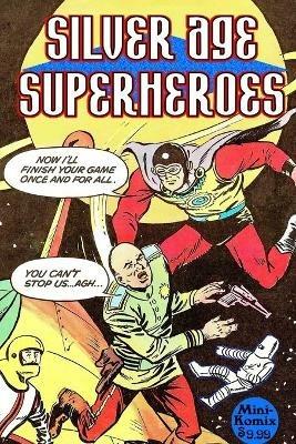 Silver Age Superheroes - Mini Komix - cover