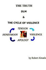 The Truth: DLM & The Cycle of Violence