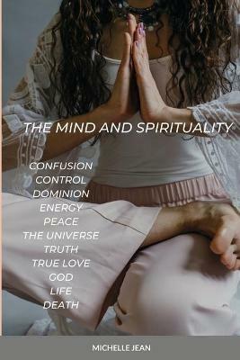 The Mind and Spirituality - Michelle Jean - cover