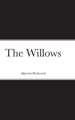 The Willows - Algernon Blackwood - cover