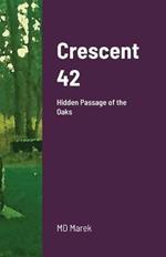 Crescent 42: Hidden Passage of the Oaks